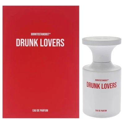 PERFUME BORN TO STAND OUT DRUNK LOVERS